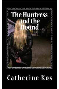 The Huntress and the Hound