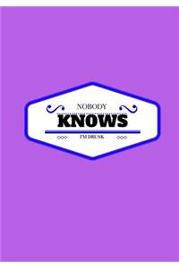 Nobody Knows I'm Drunk