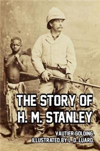 The Story of H. M. Stanley