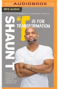 T Is for Transformation: Unleash the 7 Superpowers to Help You Dig Deeper, Feel Stronger & Live Your Best Life