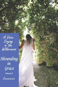 Abounding in Grace - Volume 9