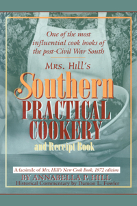 Mrs. Hill's Southern Practical Cookery and Receipt Book
