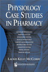 Physiology Case Studies in Pharmacy