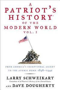 A Patriot's History(r) of the Modern World, Vol. I