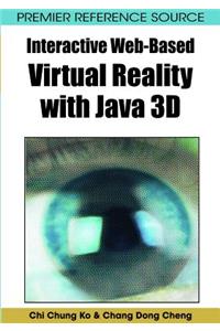 Interactive Web-Based Virtual Reality with Java 3D