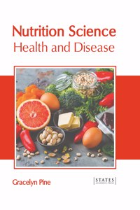 Nutrition Science: Health and Disease