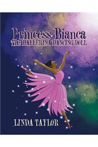 Princess Bianca the Ballerina Dancing Doll