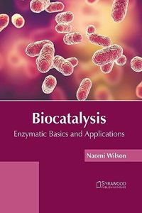 Biocatalysis: Enzymatic Basics and Applications