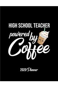 High School Teacher Powered By Coffee 2020 Planner