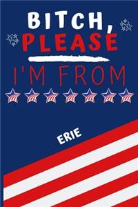Bitch Please I'm From Erie