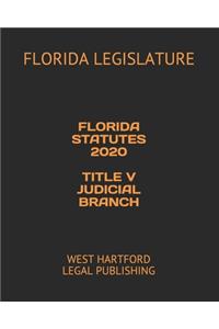 Florida Statutes 2020 Title V Judicial Branch