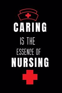 Caring Is The Essence Of Nursing