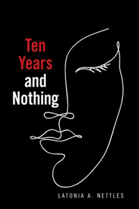 Ten Years and Nothing