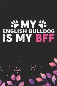 My English Bulldog Is My BFF