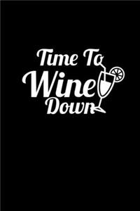 Time to wine down