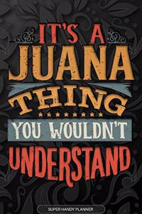 It's A Juana Thing You Wouldn't Understand