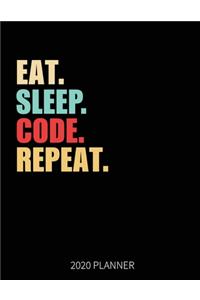 Eat Sleep Code Repeat 2020 Planner