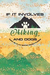 If It Involves Hiking And Dogs Count Me In