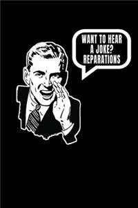 Want to Hear a Joke? Reparations