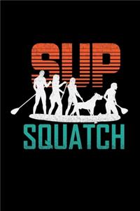 SUP Squatch