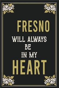 Fresno Will Always Be In My Heart