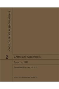 Grants and Agreements - Title 2 Code of Federal Regulations 2019-2020