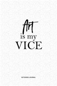 Art Is My Vice