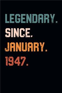 Blank Lined Journal, Notebook, Diary, Planner - Legendary Since January 1947 - 72nd Birthday Gift For 72 Years Old Men and Women born in January