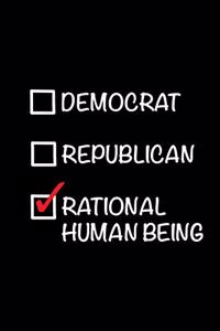 Democrat Republican Rational Human Being