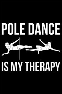 Pole Dance Is My Therapy
