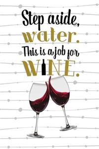 Step Aside Water This Is a Job for Wine