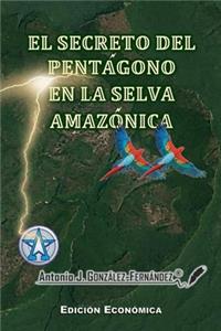 El Secreto del Pentágono En La Selva Amazónica