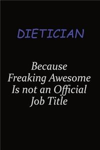 Dietician Because Freaking Awesome Is Not An Official Job Title