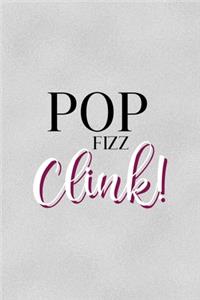 Pop Fizz Clink!