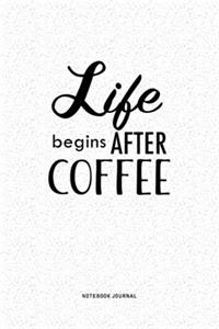 Life Begins After Coffee