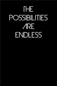 The Possibilities Are Endless