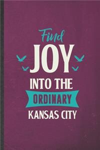 Find Joy into the Ordinary Kansas City