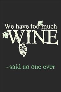 We Have Too Much Wine - Said No One Ever