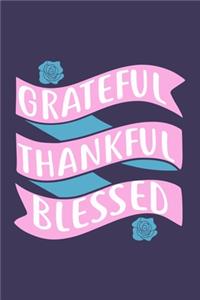 Grateful Thankful Blessed