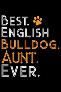 Best English Bulldog Aunt Ever