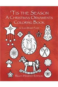 'Tis the Season A Christmas Ornaments Coloring Book Right-handed Edition