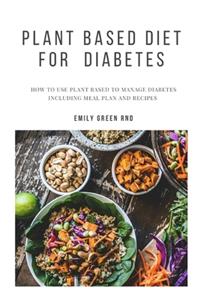 Plant Based Diet for Diabetes