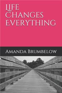 Life Changes Everything