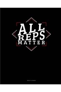 All Reps Matter