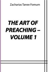 The Art of Preaching (Volume 1)