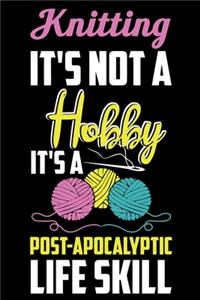 Knitting It's Not A Hobby It's A Post-Apocalyptic Life Skill