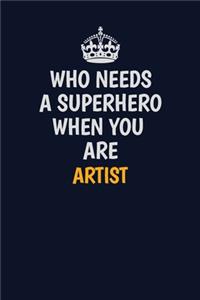 Who Needs A Superhero When You Are artist