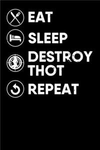 Eat, Sleep, Destroy Thots, Repeat
