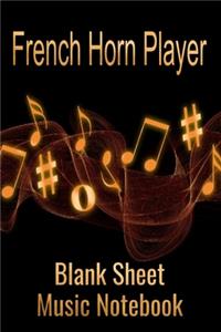 French Horn Player Blank Sheet Music Notebook