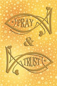 Pray & Trust